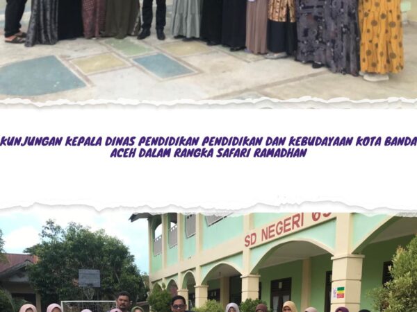 Kunjungan Kepala Dinas Pendidikan Dan Kebudayaan Kota Banda Aceh dalam Rangka Safari Ramadhan